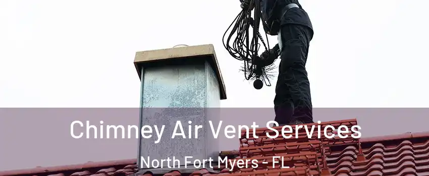  Chimney Air Vent Services North Fort Myers - FL