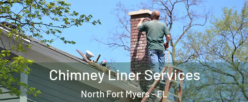  Chimney Liner Services North Fort Myers - FL