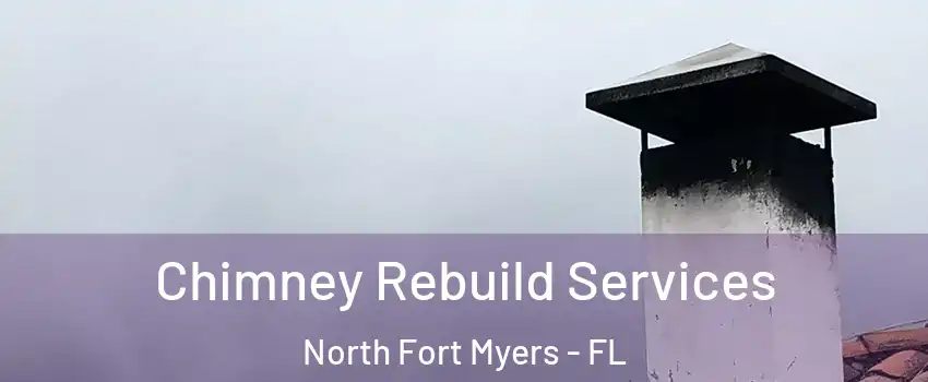  Chimney Rebuild Services North Fort Myers - FL