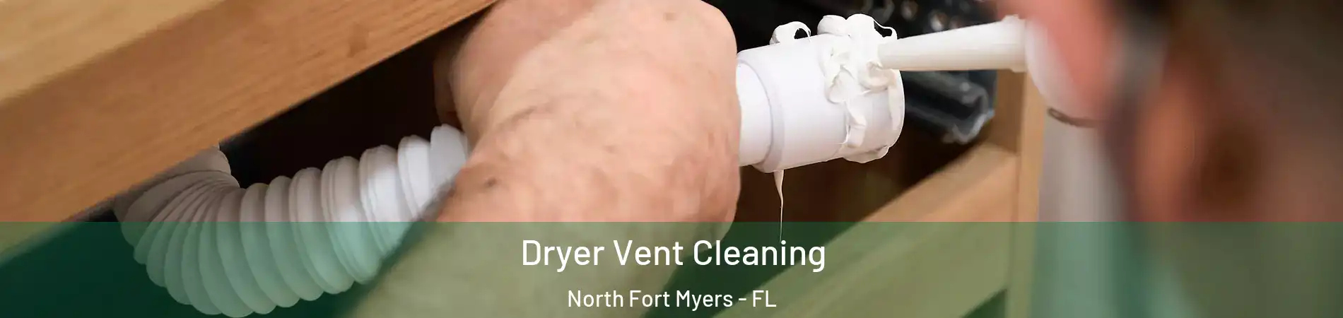  Dryer Vent Cleaning North Fort Myers - FL