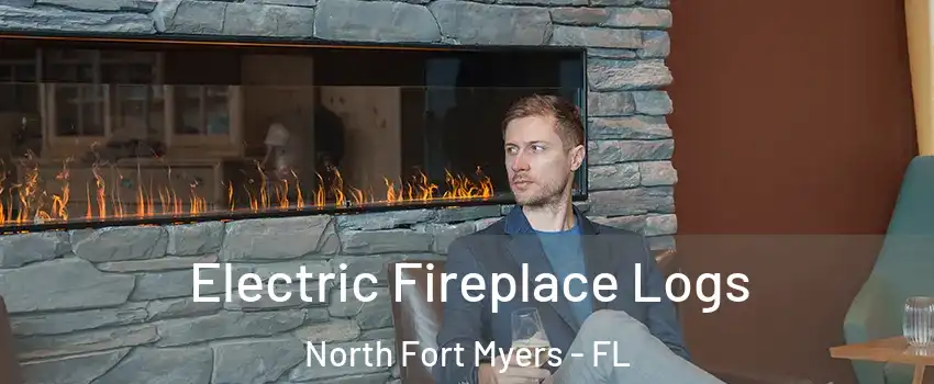 Electric Fireplace Logs North Fort Myers - FL