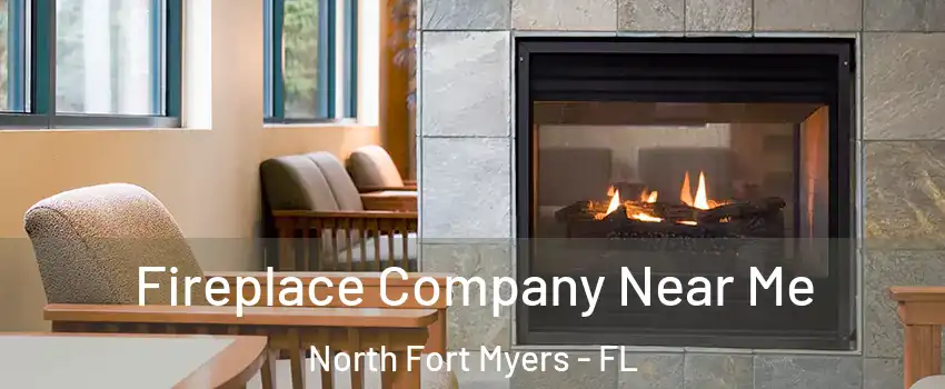  Fireplace Company Near Me North Fort Myers - FL