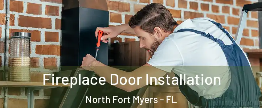  Fireplace Door Installation North Fort Myers - FL