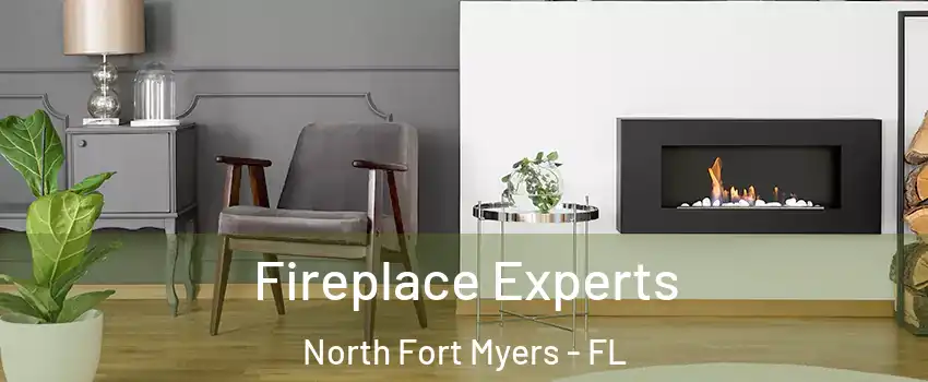  Fireplace Experts North Fort Myers - FL
